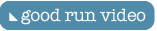Good Run Video